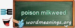 WordMeaning blackboard for poison milkweed